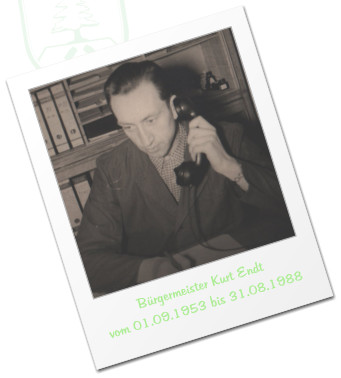 Bürgermeister Kurt Endtvom 01.09.1953 bis 31.08.1988
